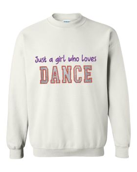 Embroidered Just A Girl Who Loves Dance Sweatshirt